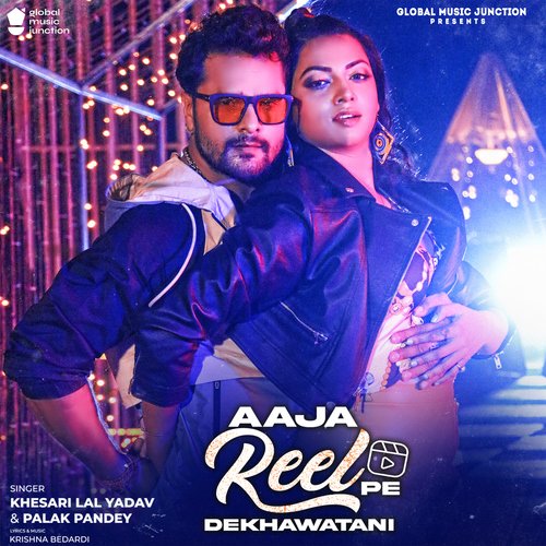 Aaja Reel Pe Dekhawatani Poster