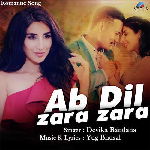 Ab Dil Zara Zara Poster