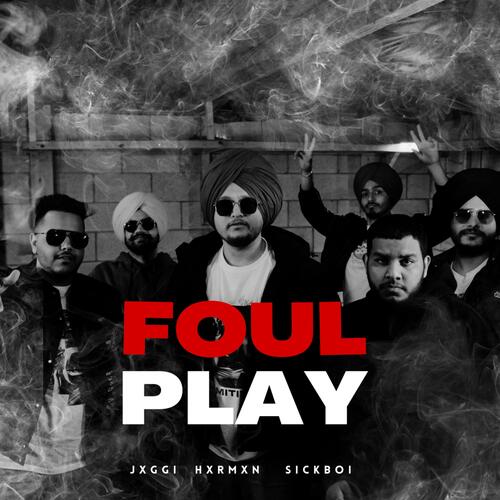 Foul Play (feat. Hxrmxn) Poster