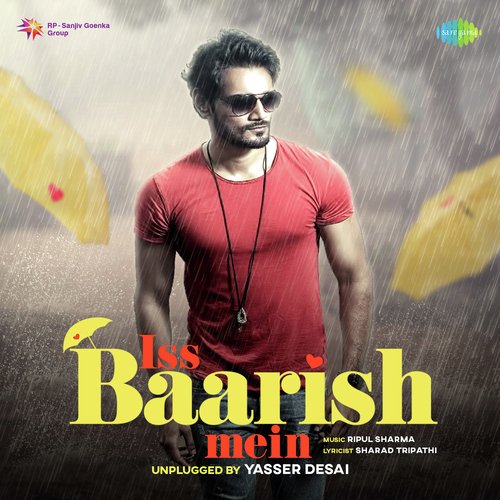 Iss Baarish Mein Unplugged By Yasser Desai Poster