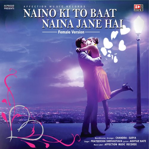 Naino Ki To Baat Naina Jane Hai Poster