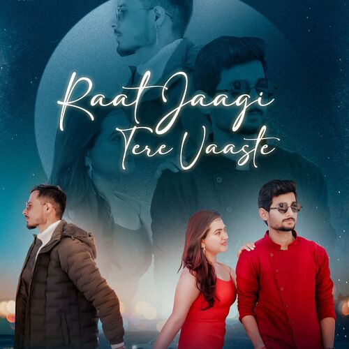 Raat Jaagi Tere Vaaste Poster