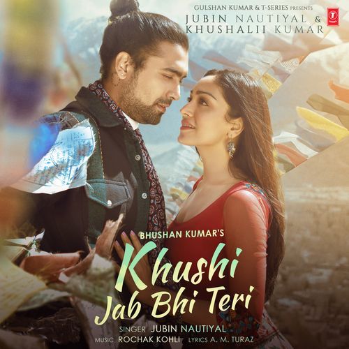 Khushi Jab Bhi Teri (Feat.Khushalii Kumar) Poster