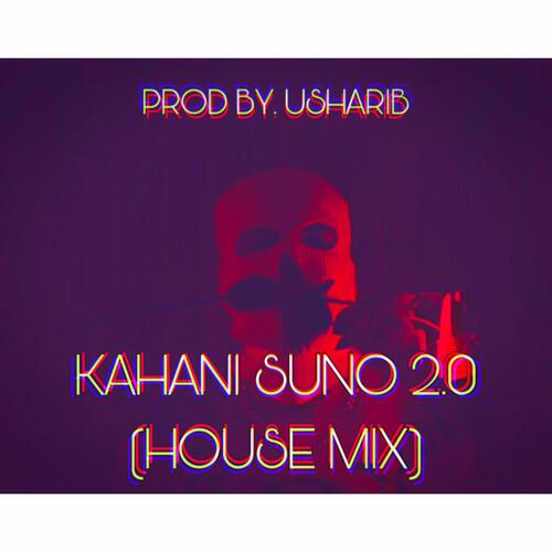 Kaifi Khalil – Kahani Suno 2.0 (House Mix) (Radio Edit) Poster