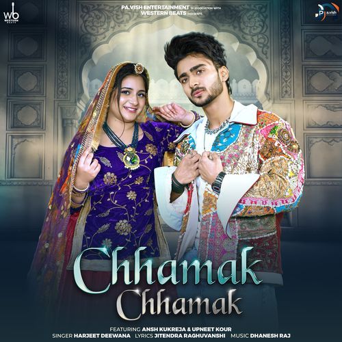 Chhamak Chhamak (feat. Ansh Kukreja & Upneet Kour) Poster